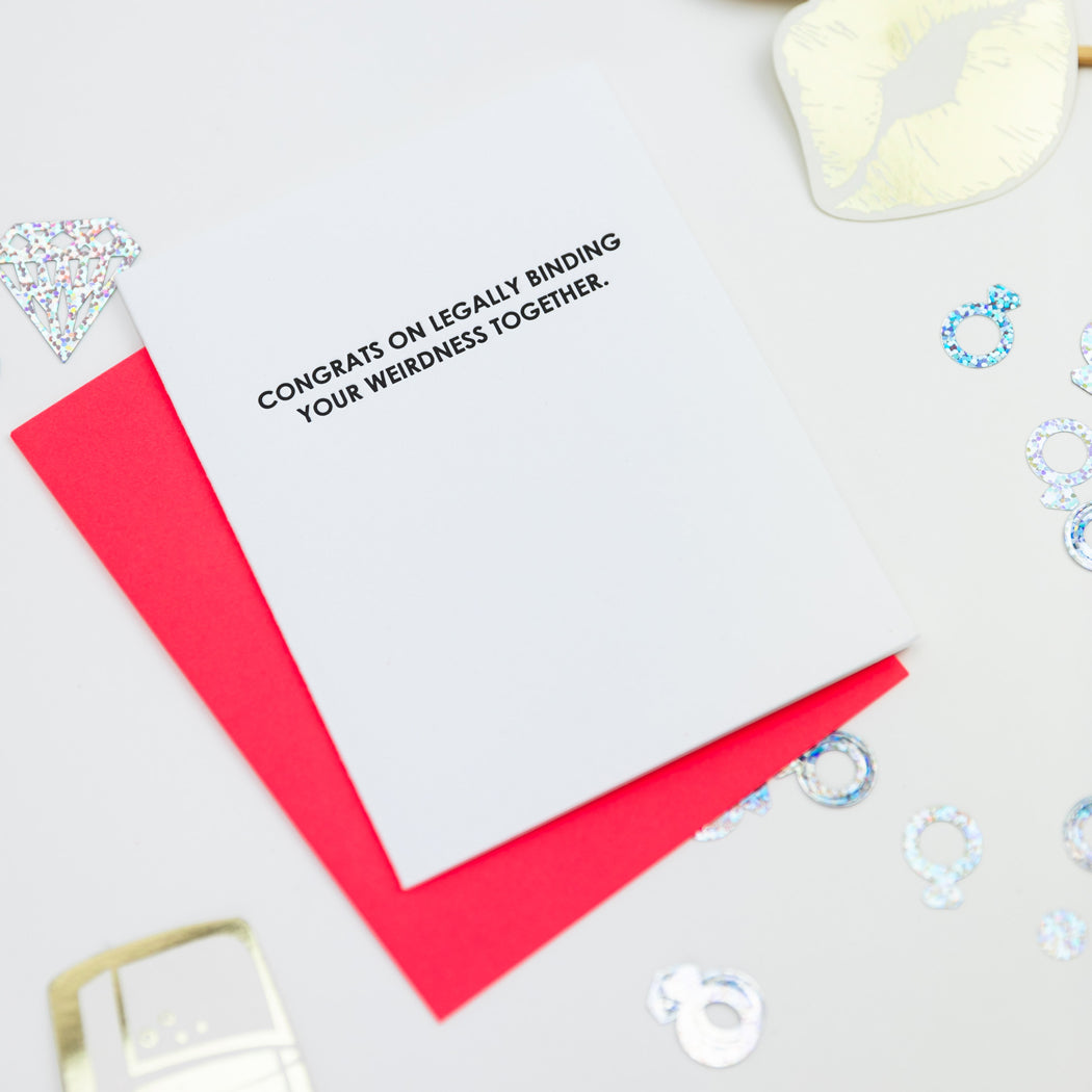 Legally Binding Your Weirdness Together - Letterpress Card