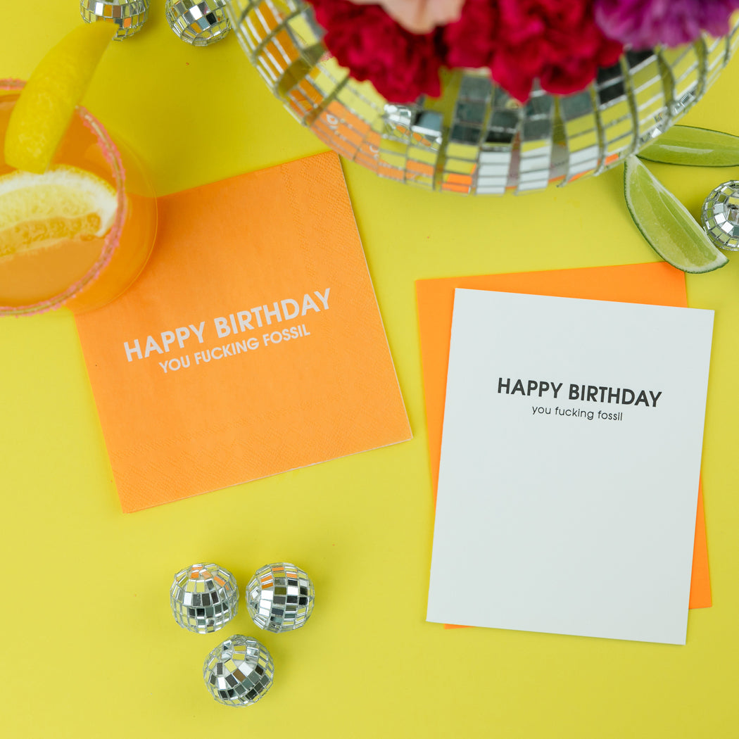Happy Birthday You Fucking Fossil - Letterpress Card