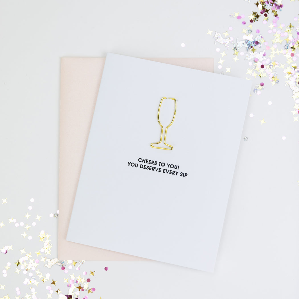 You Deserve Every Sip - Paper Clip Letterpress Card