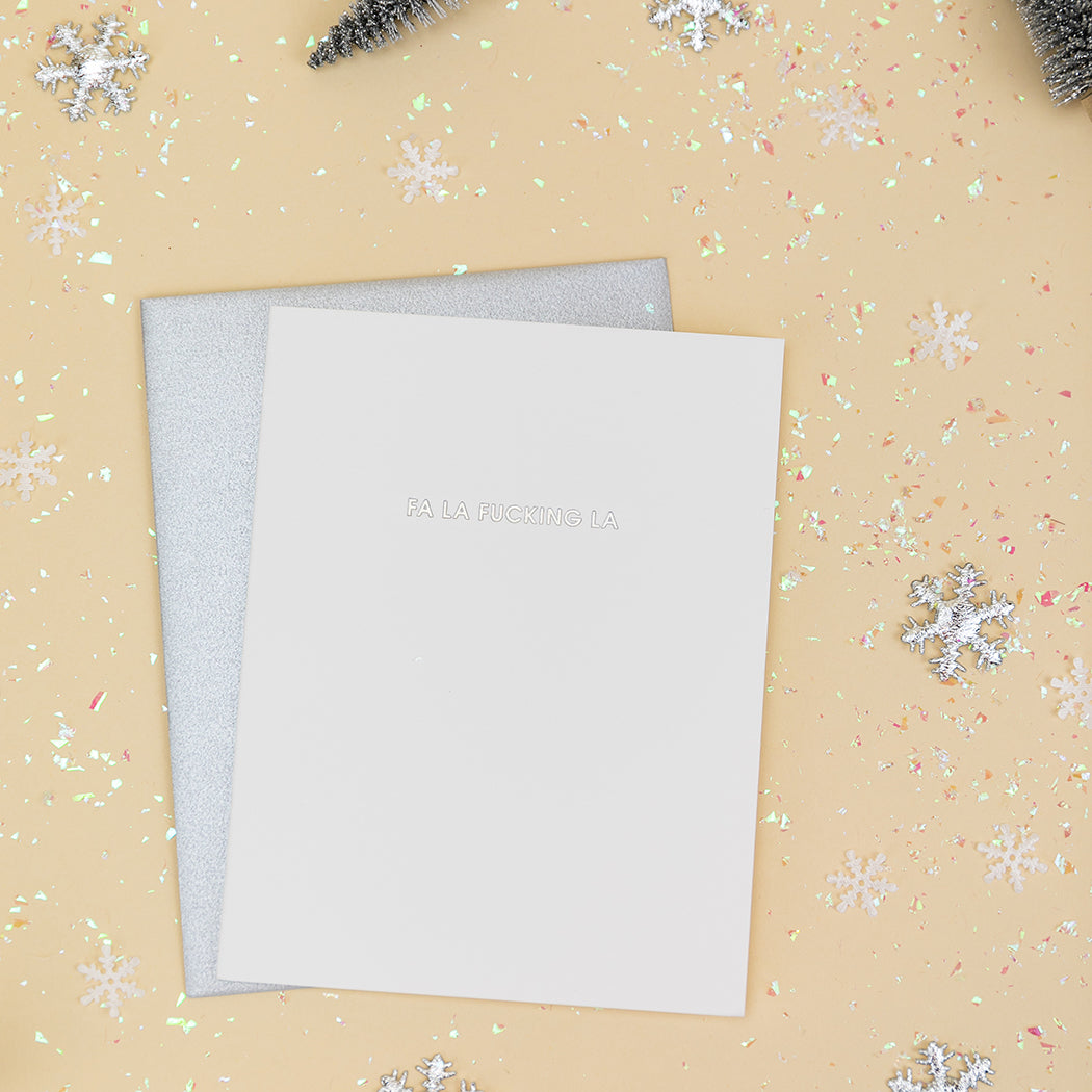 Fa La Fucking La - Letterpress Card