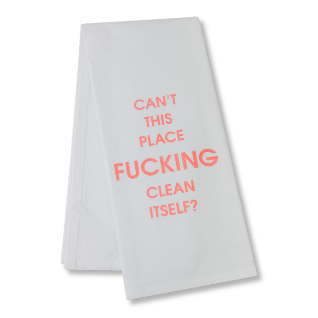 Can't This Place Fucking Clean Itself - Tea Towels