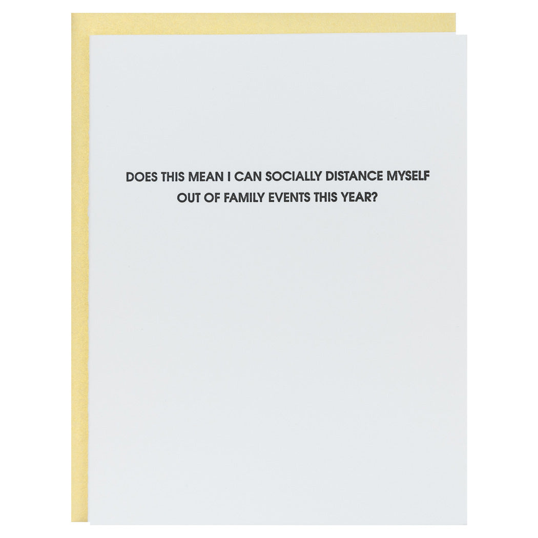 Socially Distance Myself Out Of Family Events This Year? - Letterpress Card