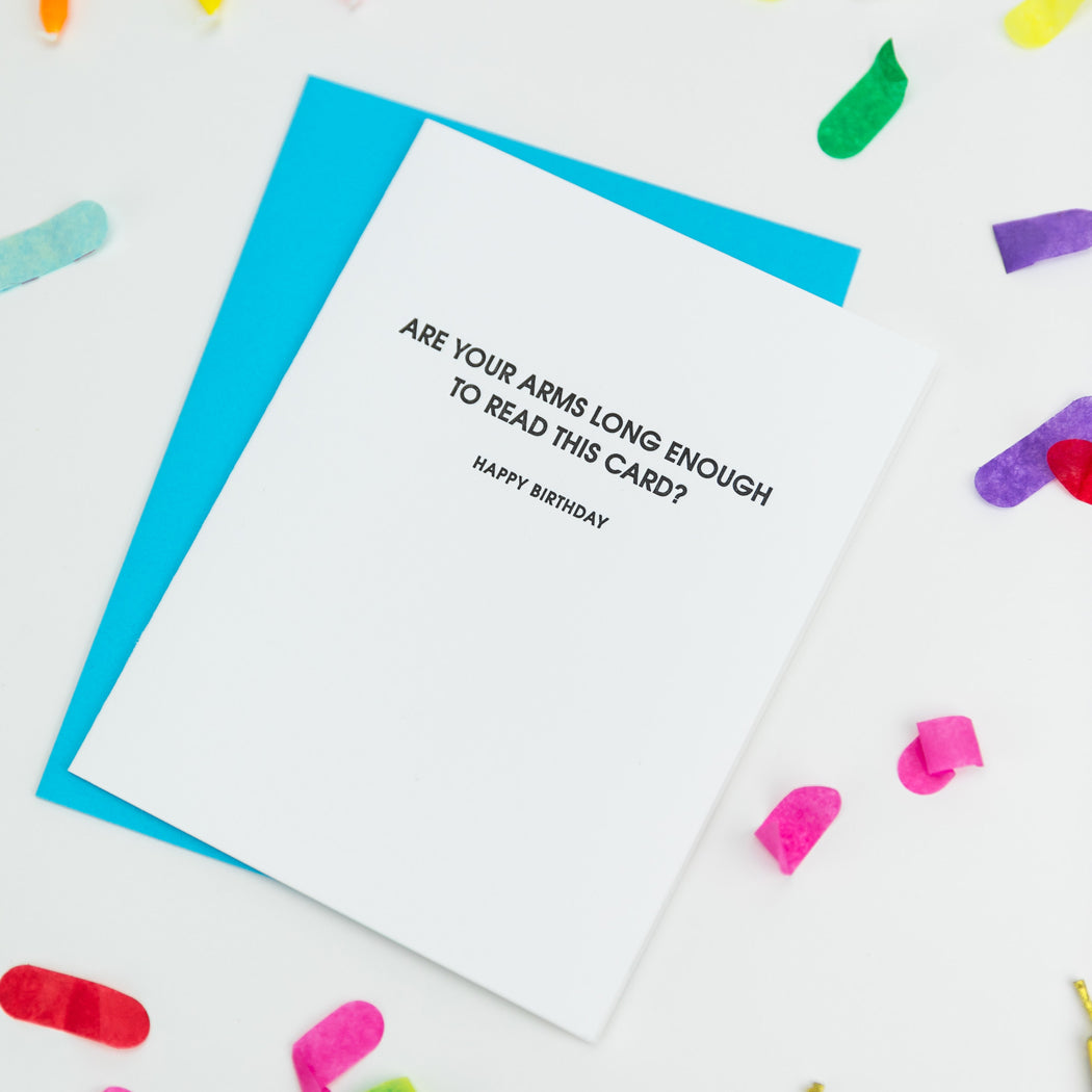 Are Your Arms Long Enough to Read This Card? - Birthday Letterpress Card