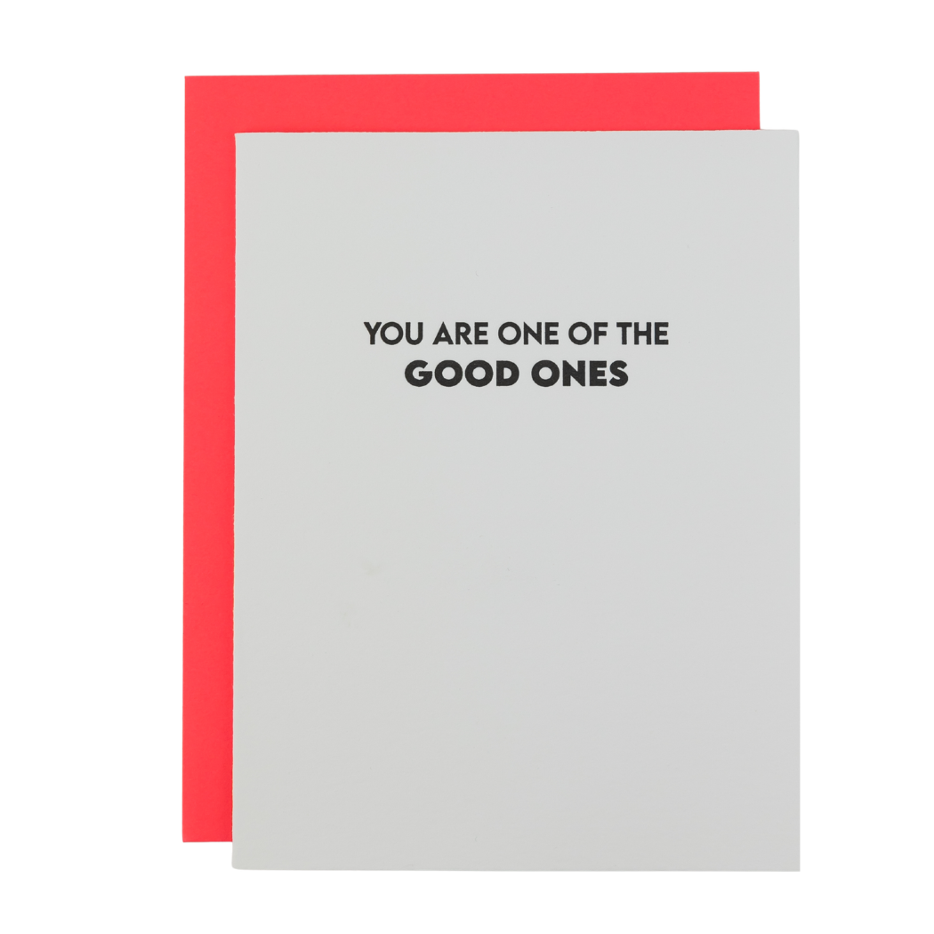 You Are One of The Good Ones - Friendship Letterpress Card