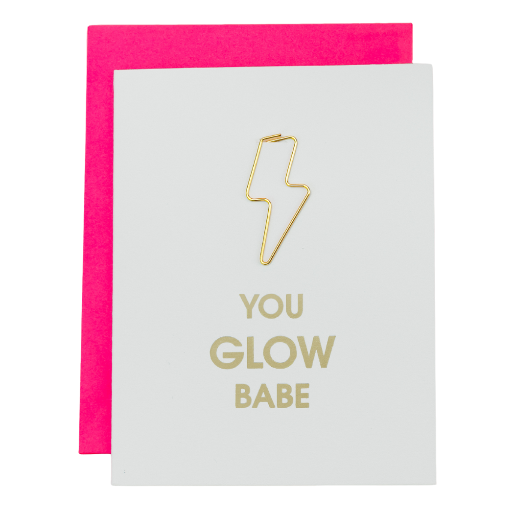 You Glow Babe - Paperclip Letterpress Card