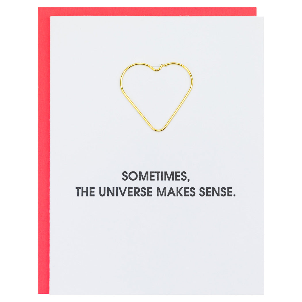 Sometimes The Universe Make Sense - Heart Paper Clip Letterpress Card