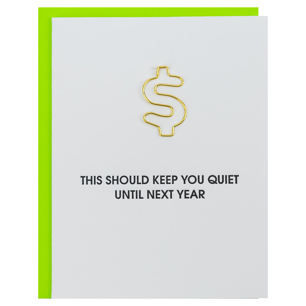 This Should Keep You Quiet Until Next Year - Money Paper Clip Letterpress Card
