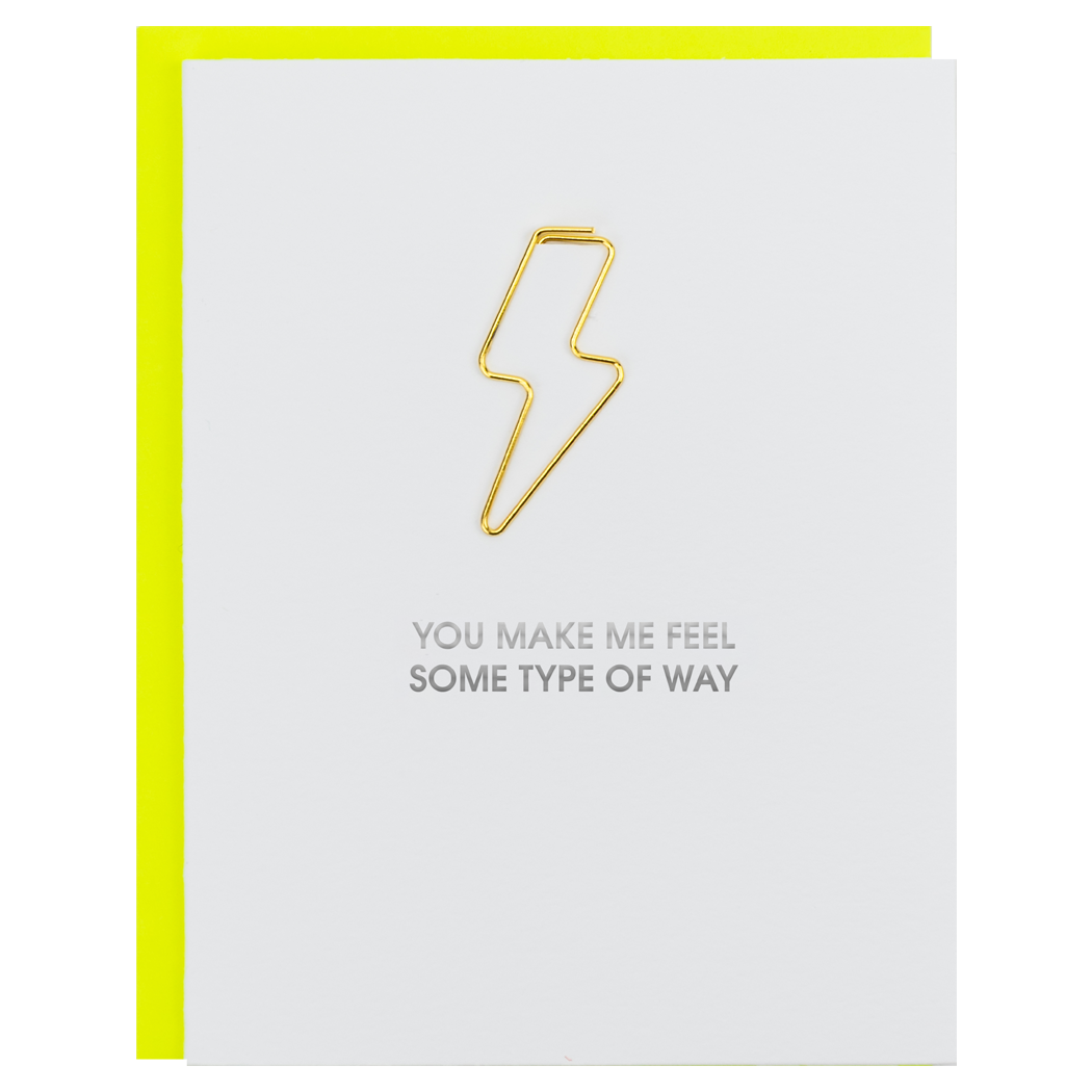 You Make Me Feel Some Type of Way - Lightning Bolt Paper Clip Letterpress Card