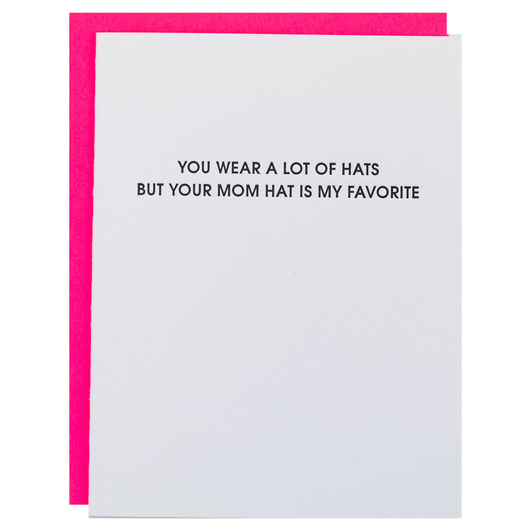 You Wear a Lot of Hats but Your Mom Hat Is My Favorite - Letterpress Card