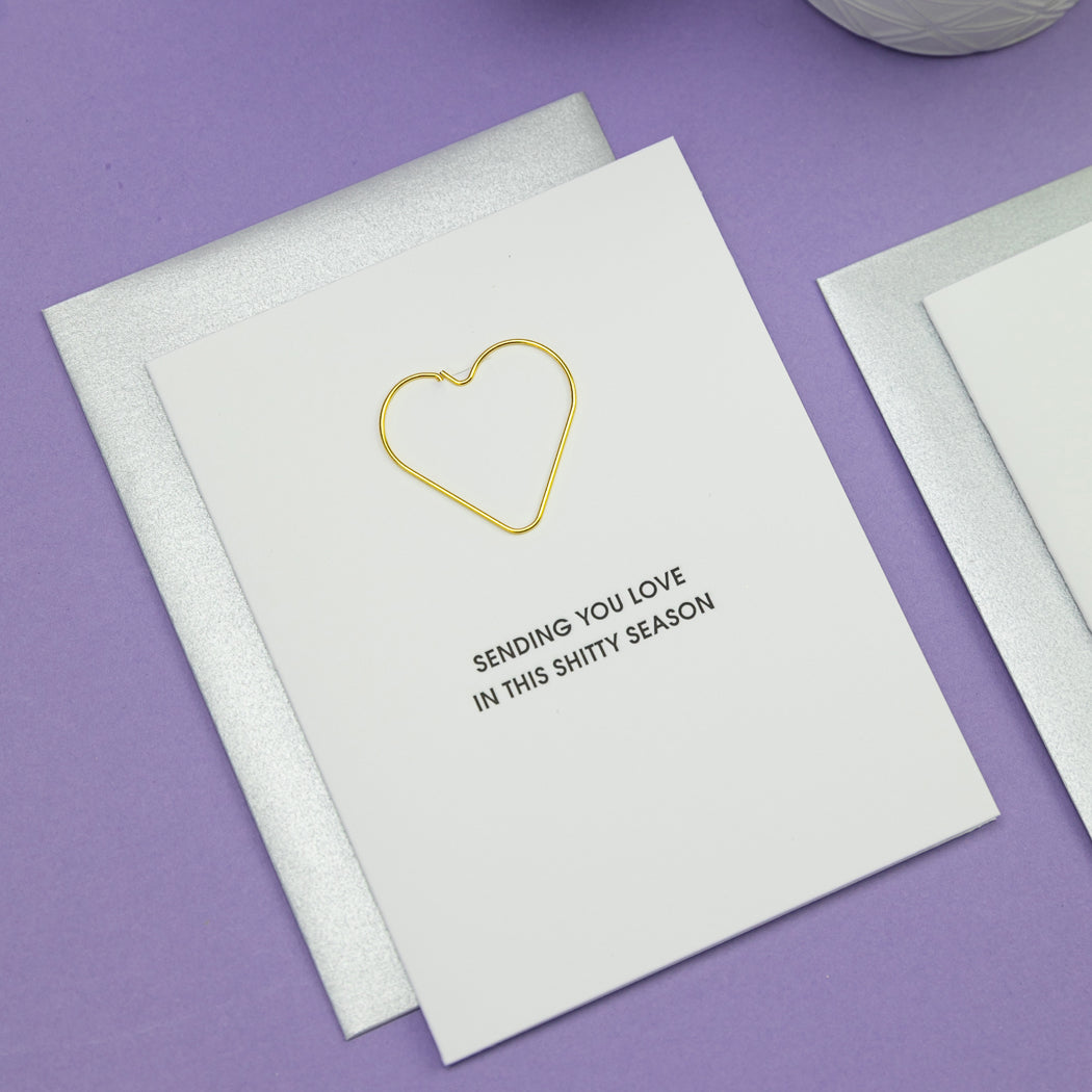 Sending You Love in this Shitty Season -  Heart Paper Clip Letterpress Card