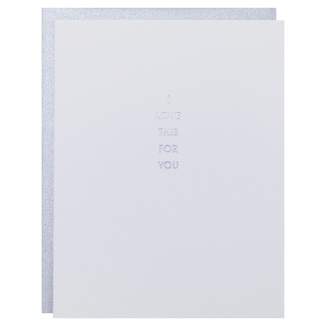 I Love This For You - Letterpress Card