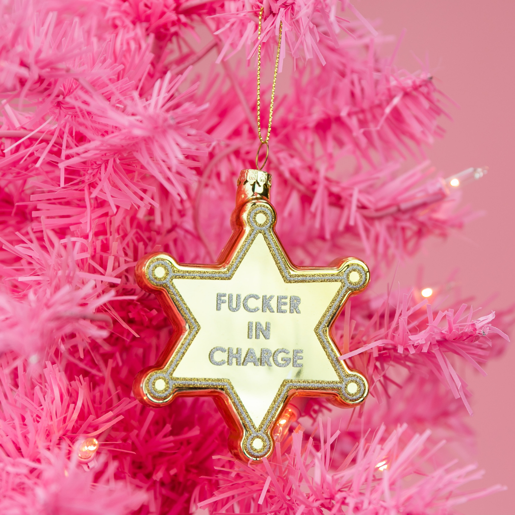 Fucker In Charge - Sheriff's Badge - Glass Blown Holiday Ornament