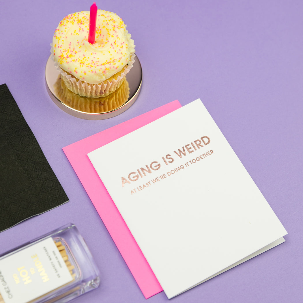 Aging is Weird - Letterpress Card