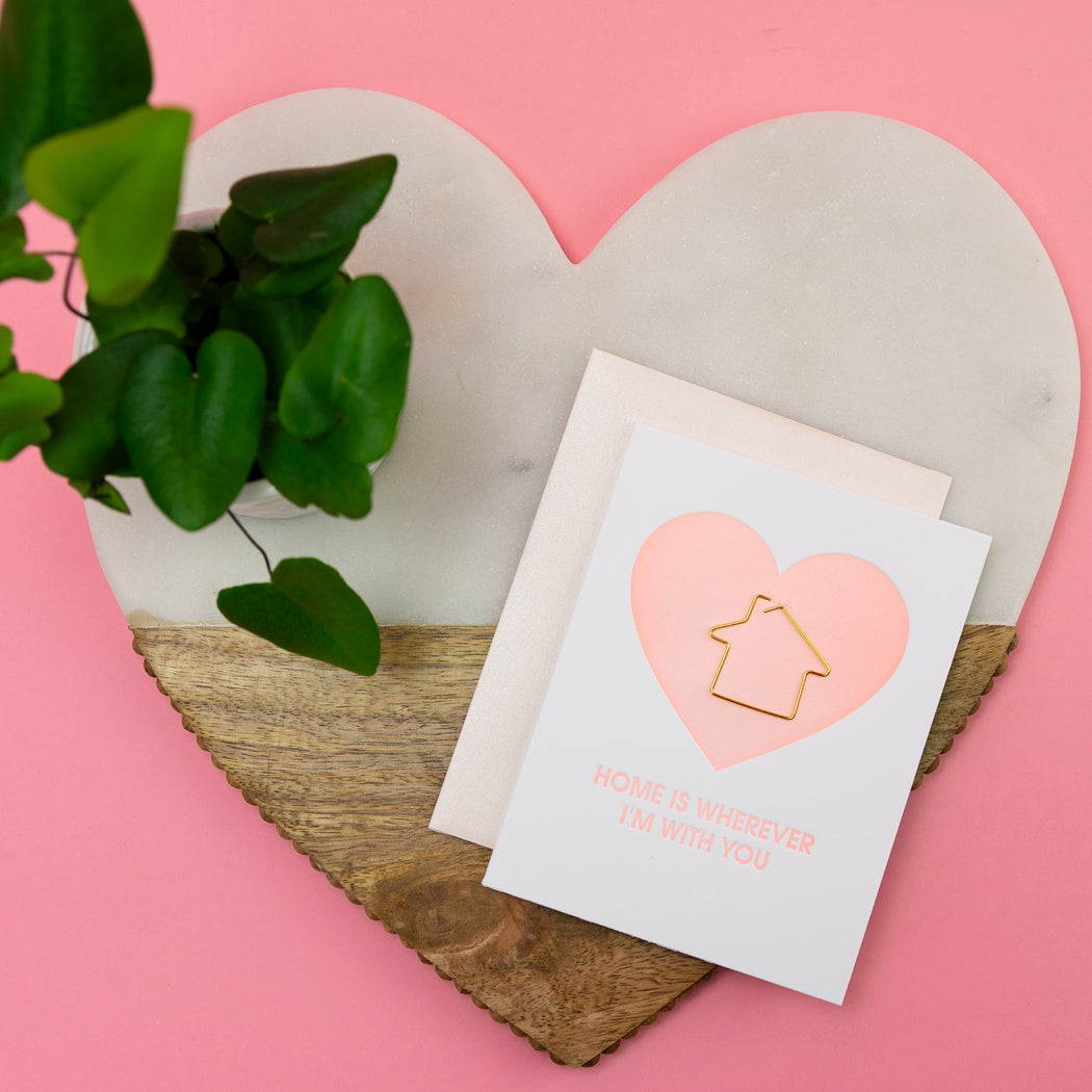 Home is Wherever I'm With You - Paperclip Letterpress Card