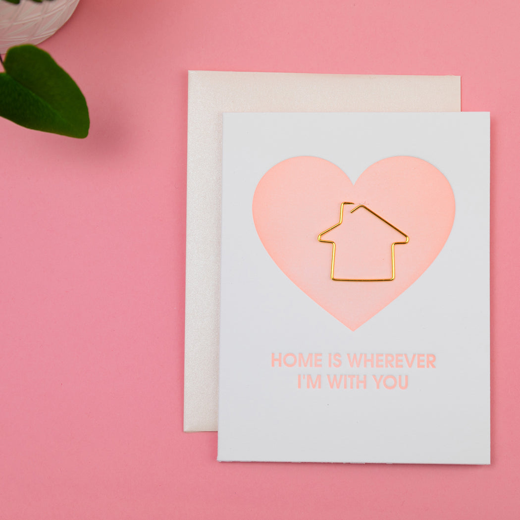 Home is Wherever I'm With You - Paperclip Letterpress Card