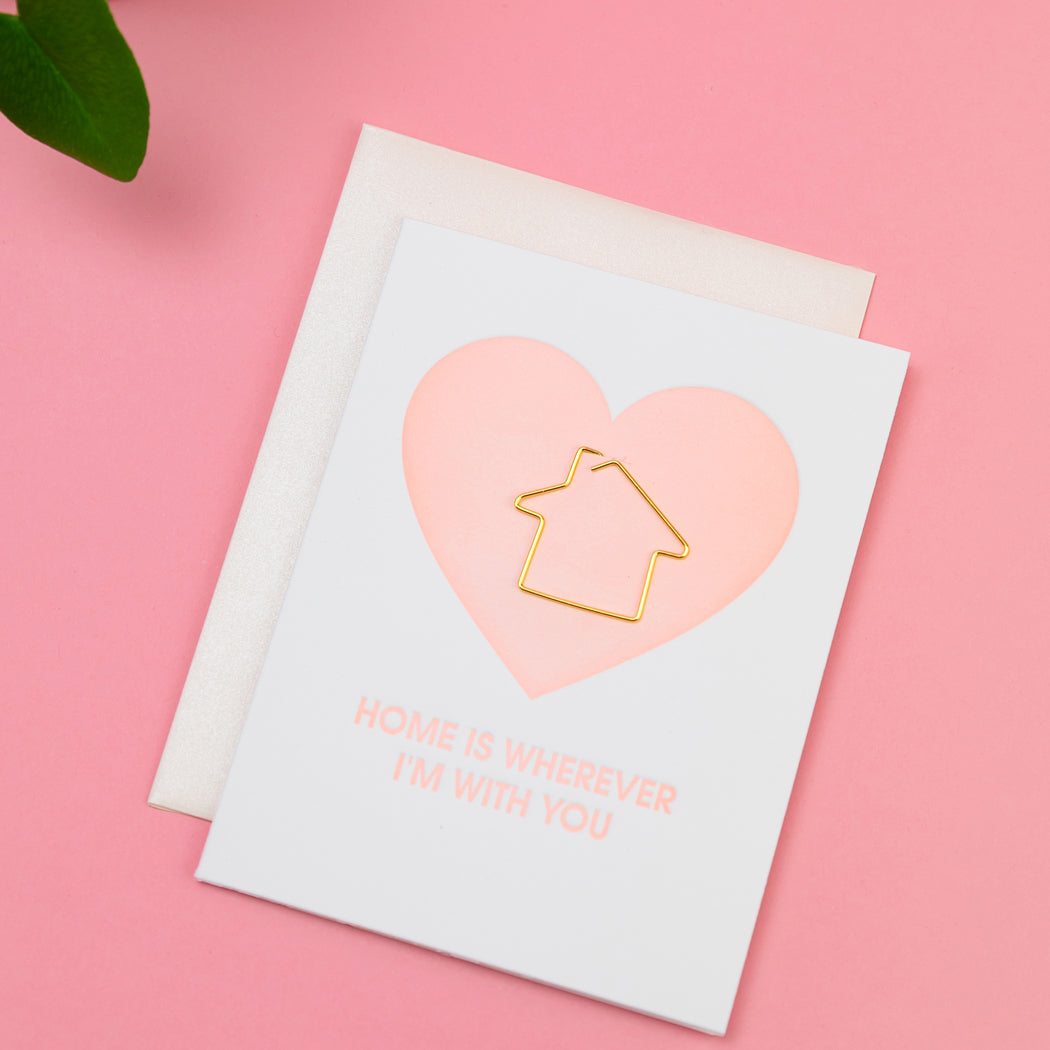 Home is Wherever I'm With You - Paperclip Letterpress Card