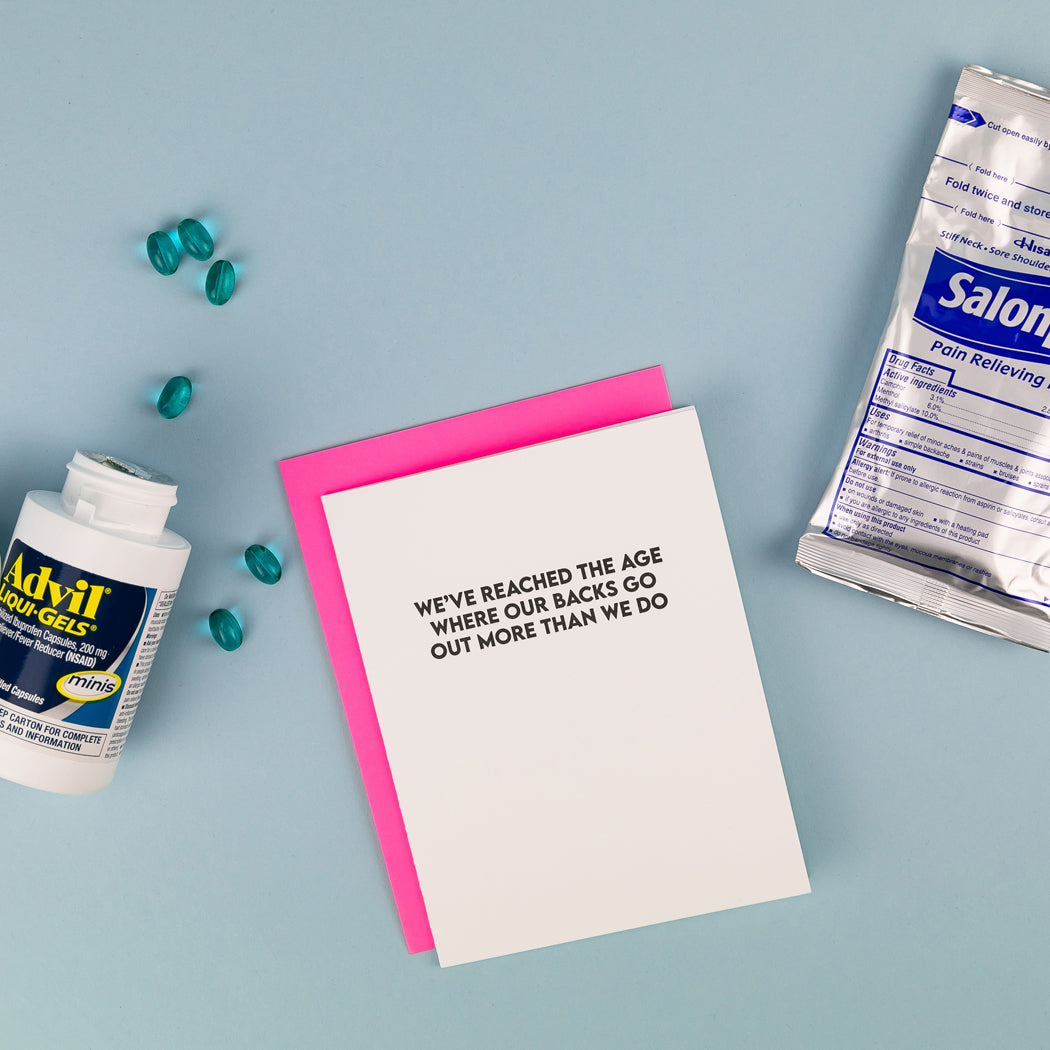 We've Reached the Age Where our backs go out more than we do - Funny Birthday Card