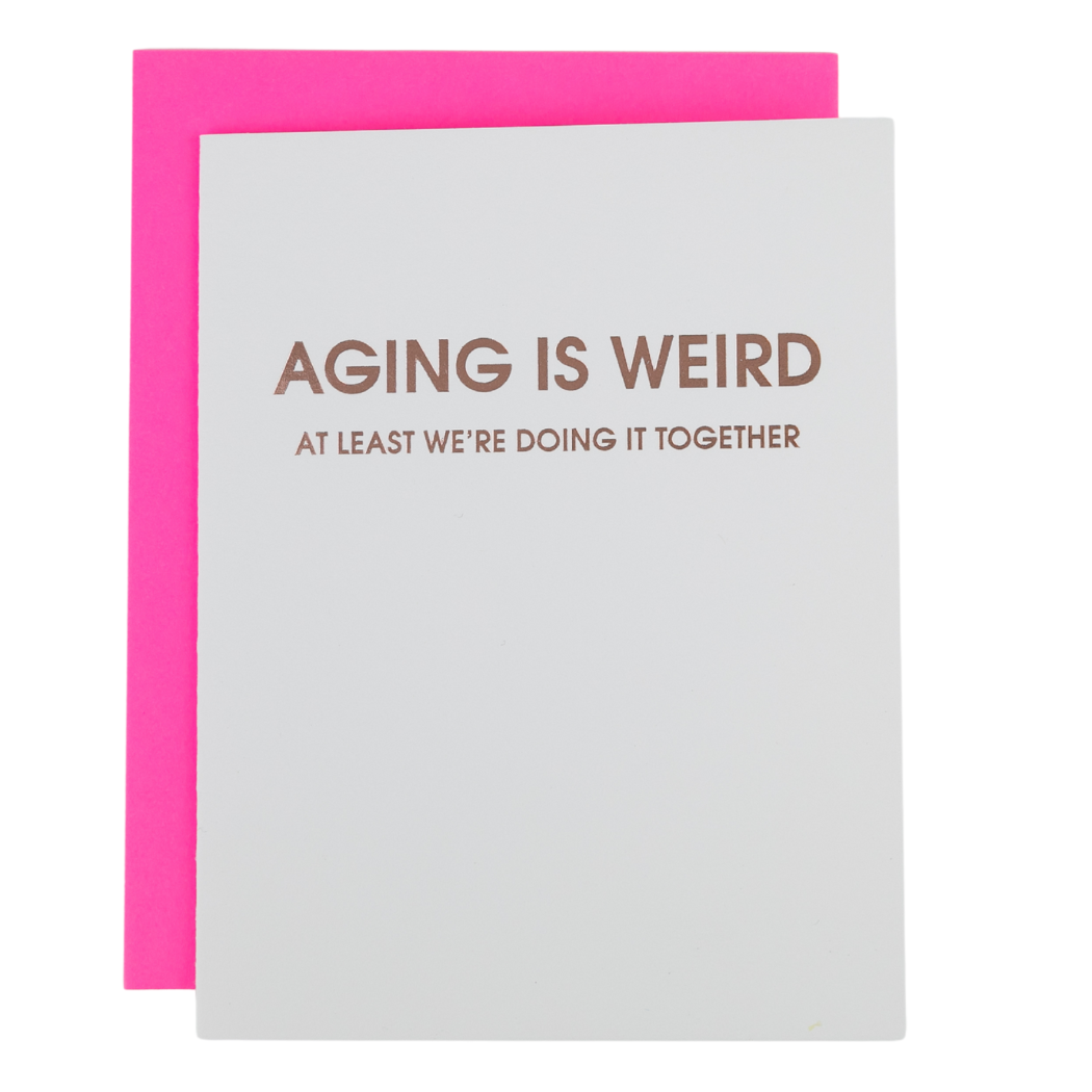 Aging is Weird - Letterpress Card