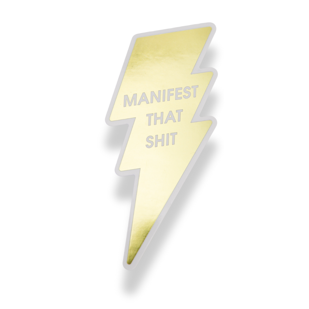 Manifest That Shit - Vinyl Sticker