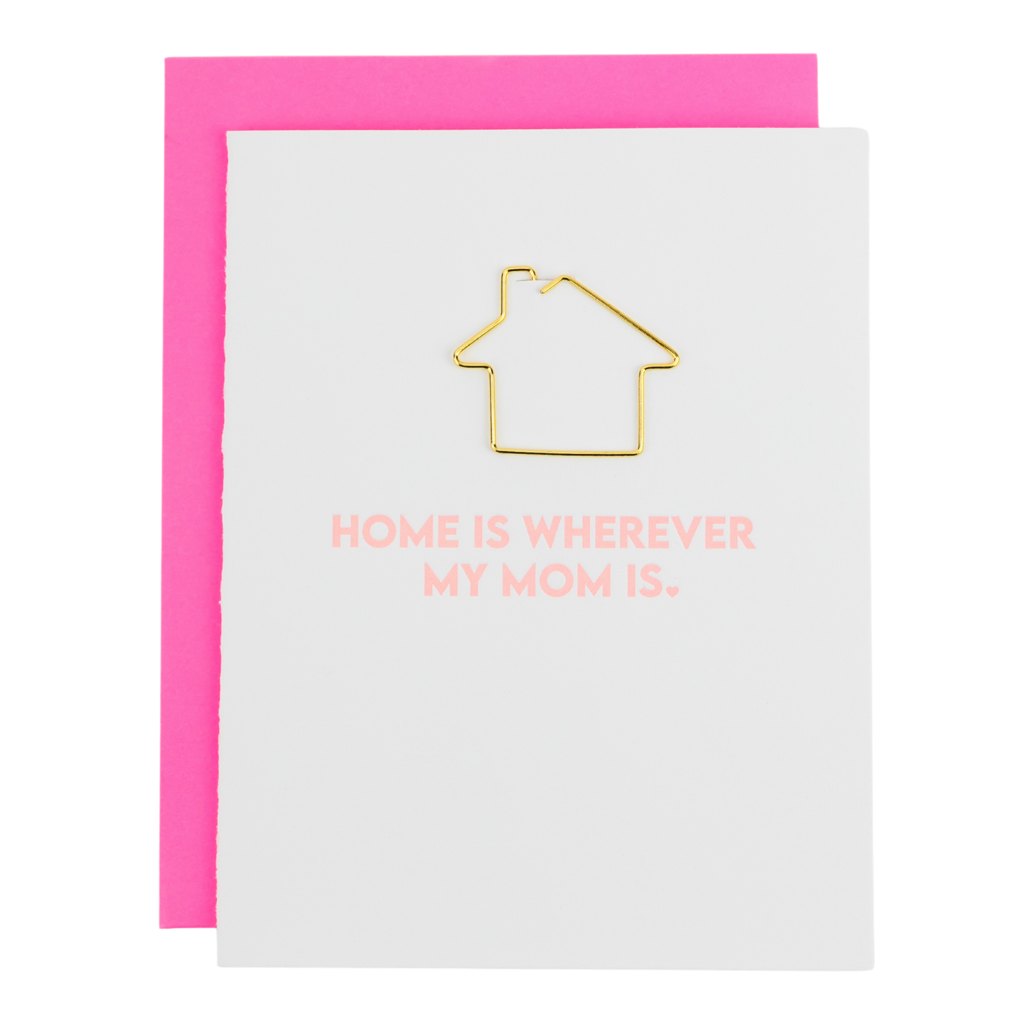 Home Is Wherever My Mom Is - Mother's Day Card - House Paperclip Card