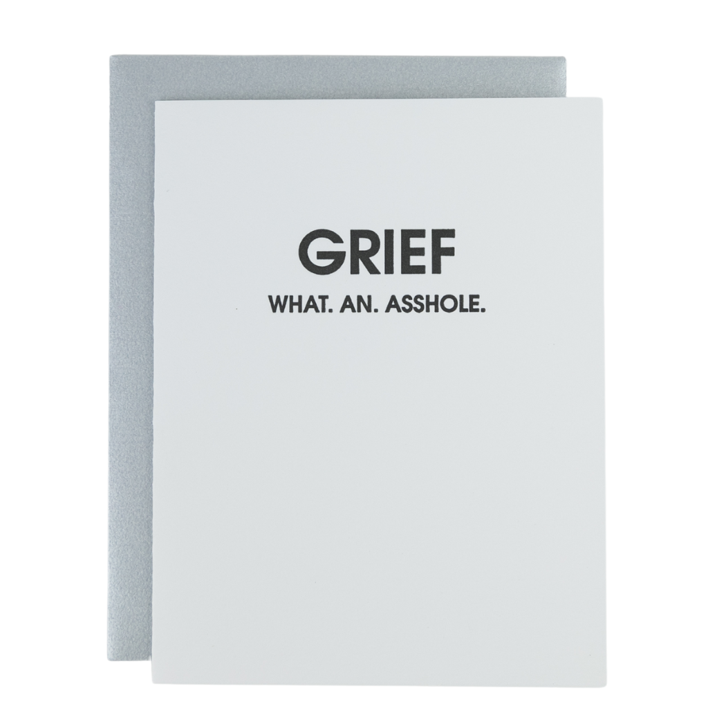 Grief. What An Asshole - Letterpress Card