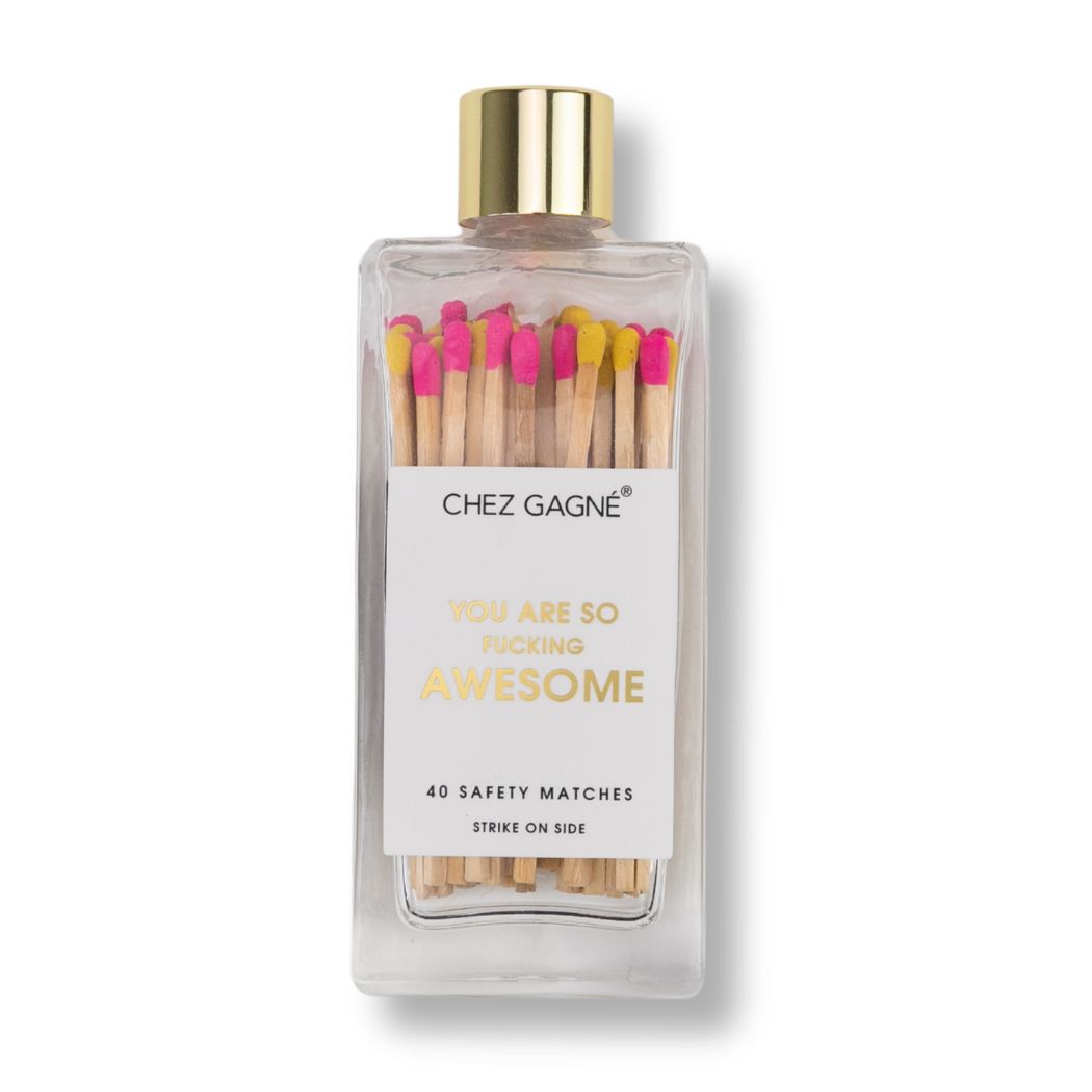 You're So Fucking Awesome - Glass Bottle Safety Matches