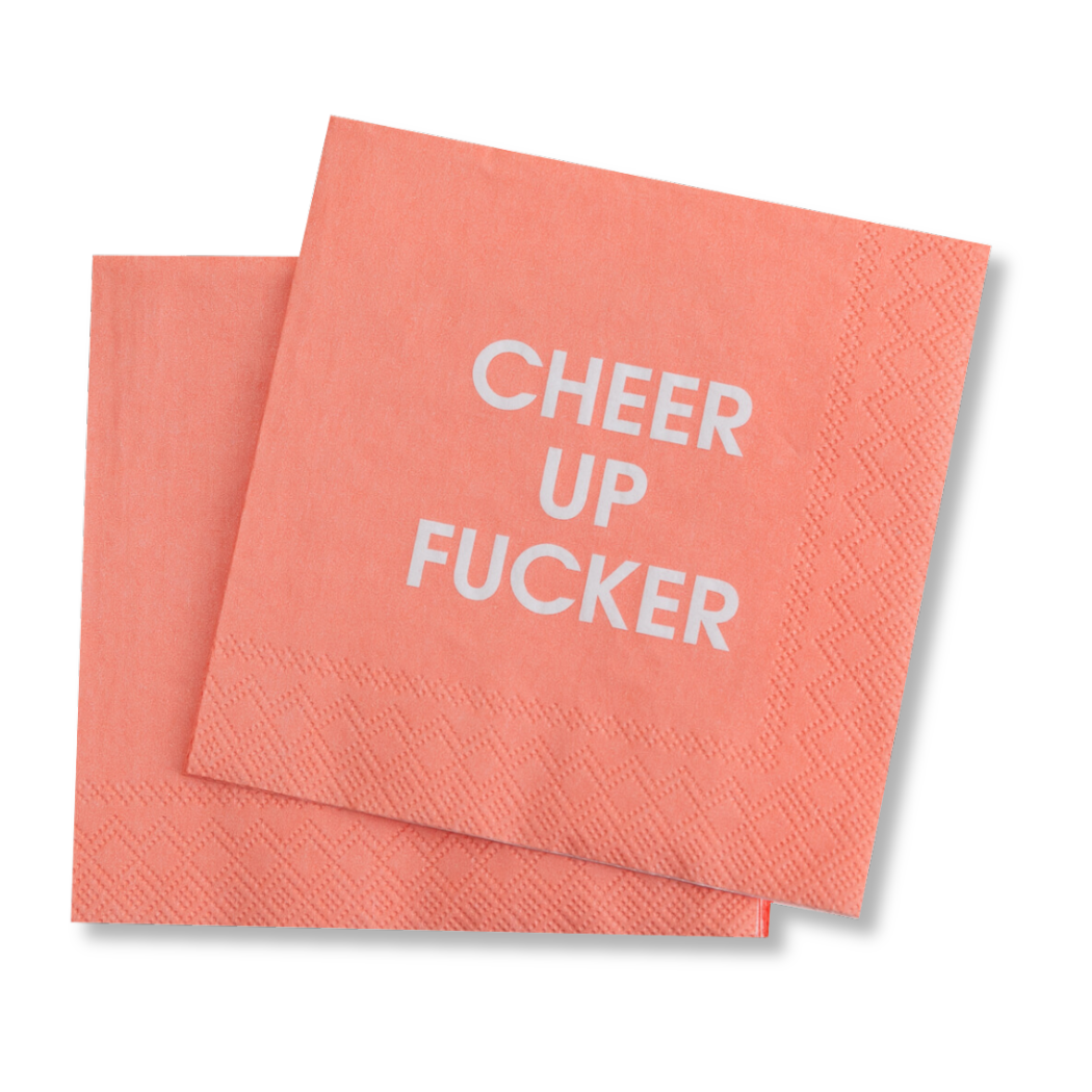 Cheer Up Fucker - Cocktail Napkins
