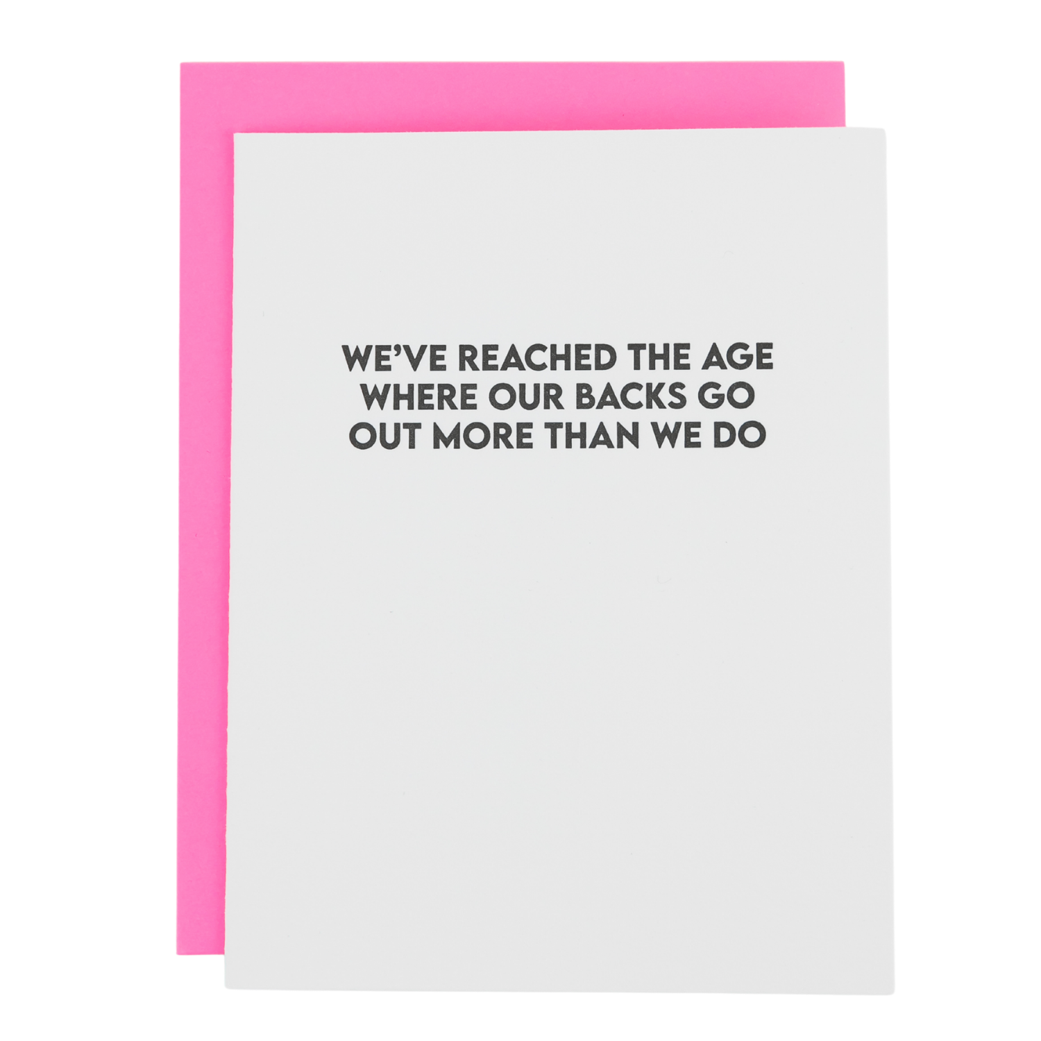 We've Reached the Age Where our backs go out more than we do - Funny Birthday Card