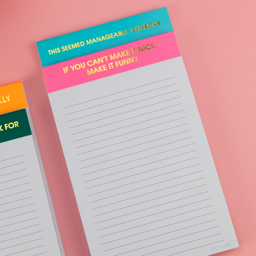 If You Can't Make It Nice, Make it Funny - Notepad - Pink