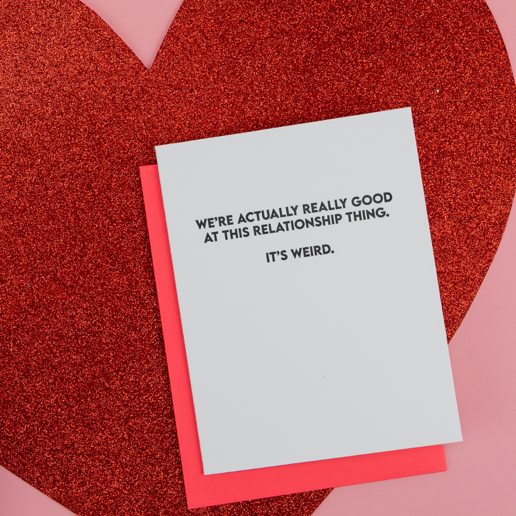 We're Really Good At This Relationship Thing - Love Card