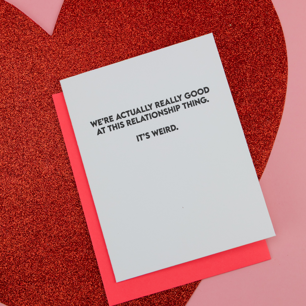 We're Really Good At This Relationship Thing - Love Card