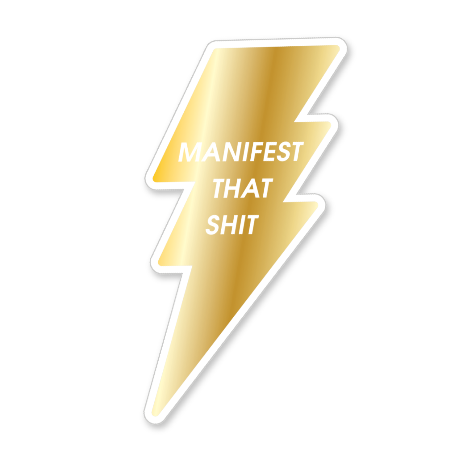 Manifest That Shit - Vinyl Sticker