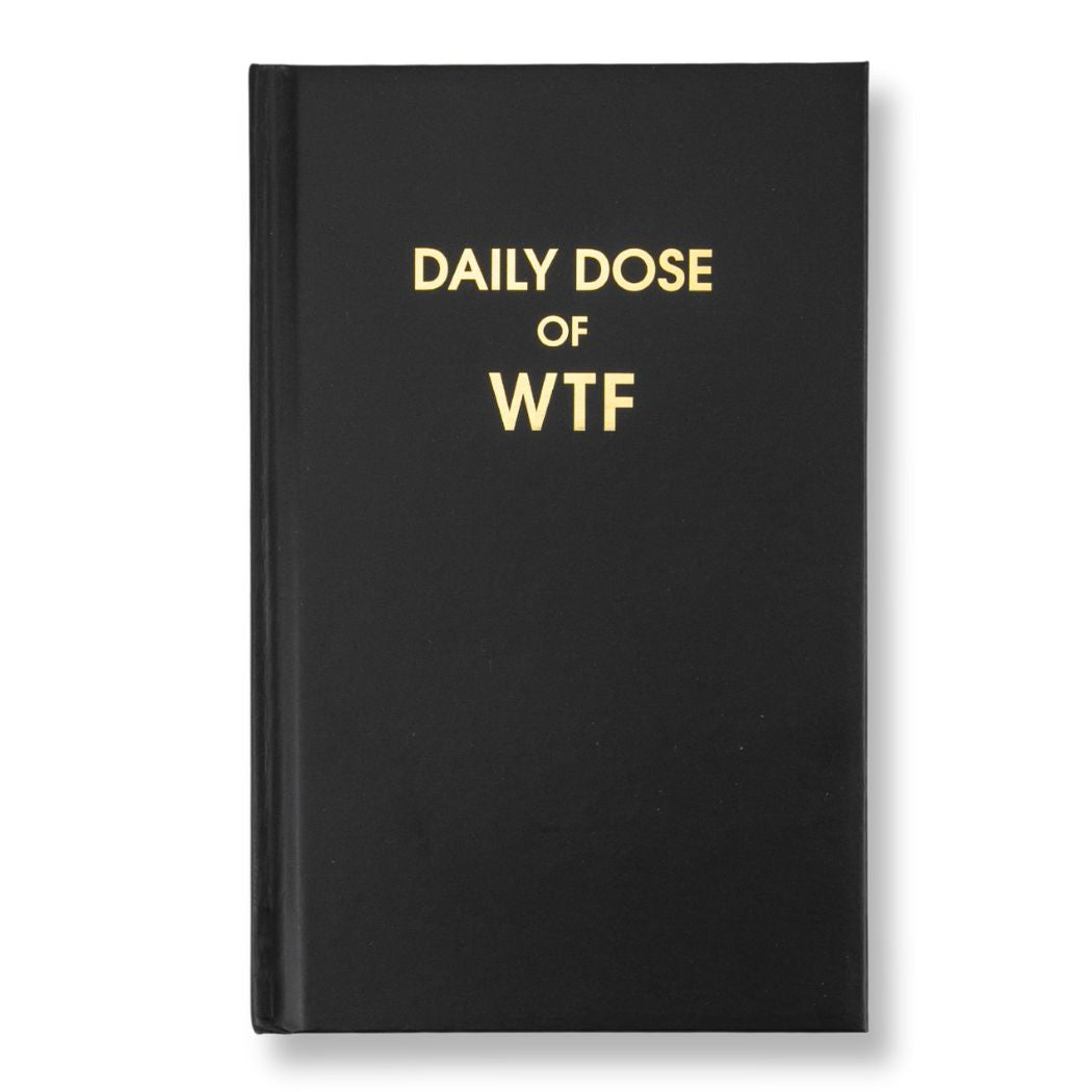 Daily Dose of WTF - Black Hardcover Journal