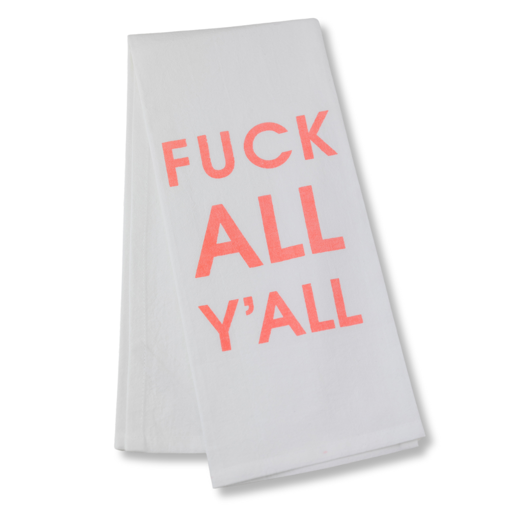 Fuck All Y'All - Tea Towels