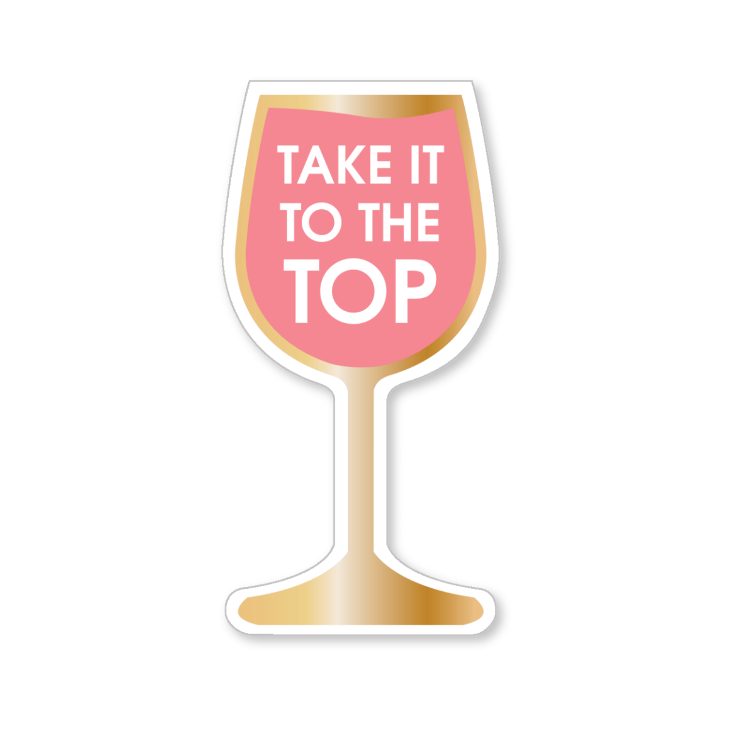 Take It To The Top - Vinyl Sticker