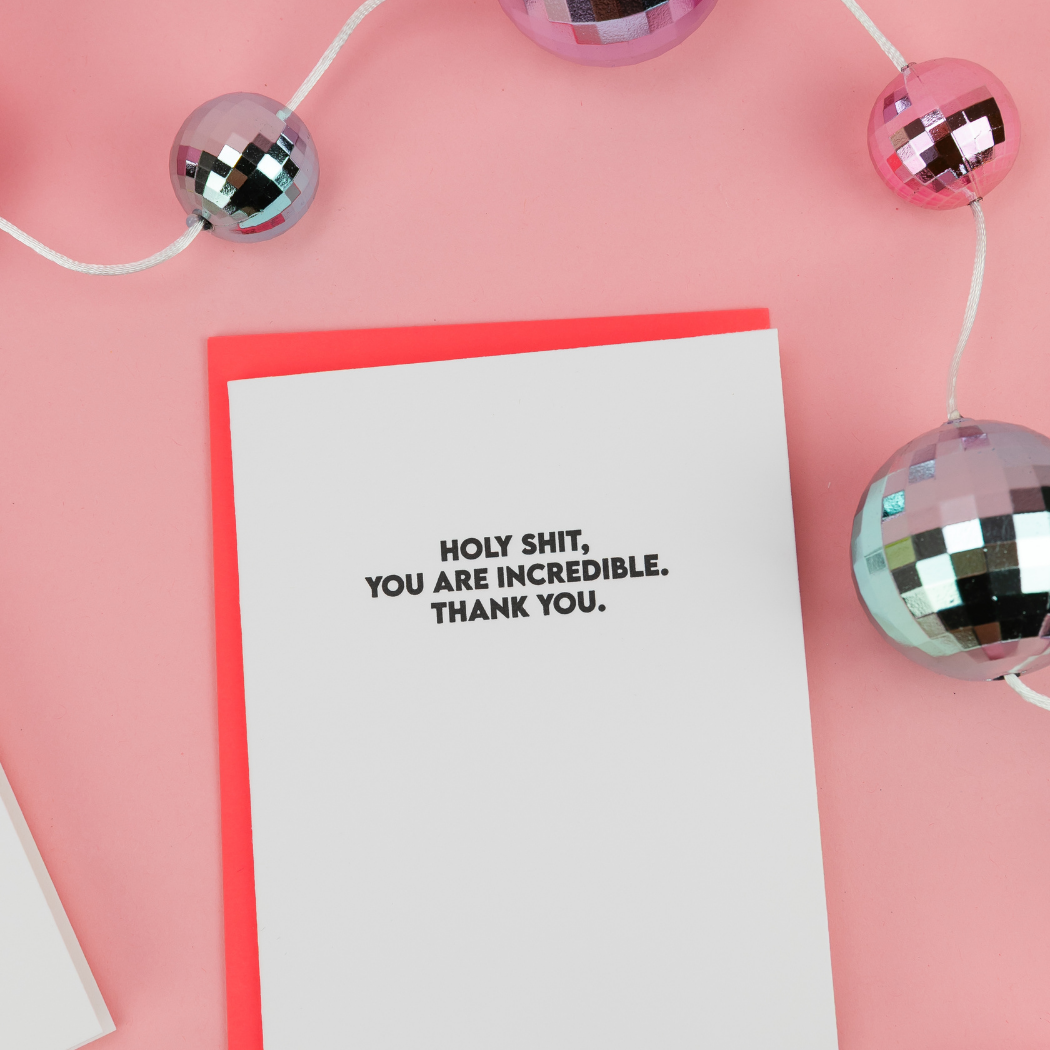 Holy Shit You Are Incredible - Funny Thank You Card