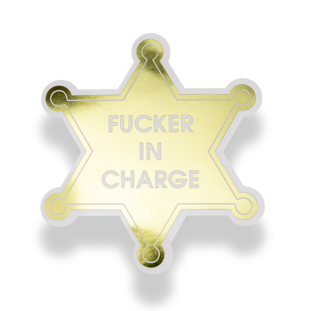 Fucker In Charge - Vinyl Sticker