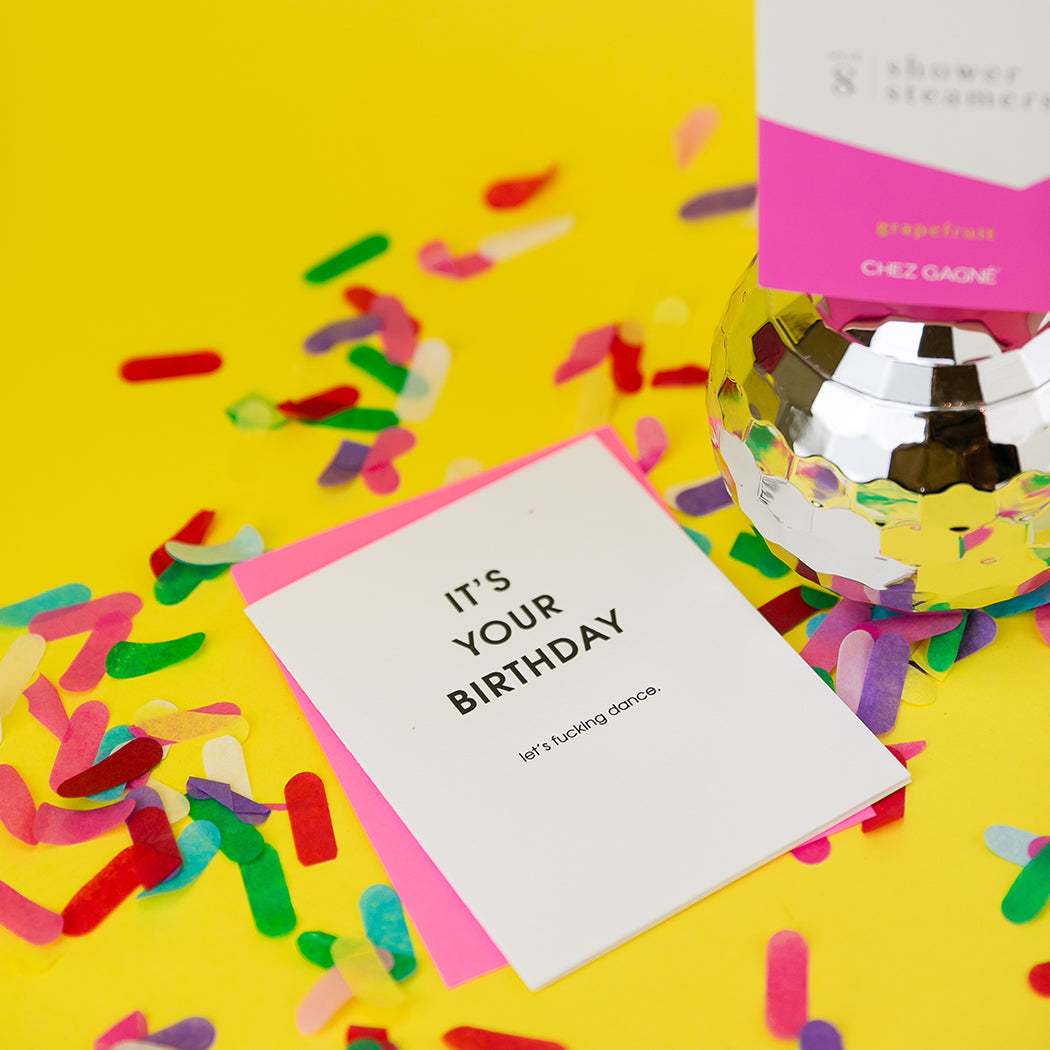 It's Your Birthday Let's Fucking Dance - Letterpress Card