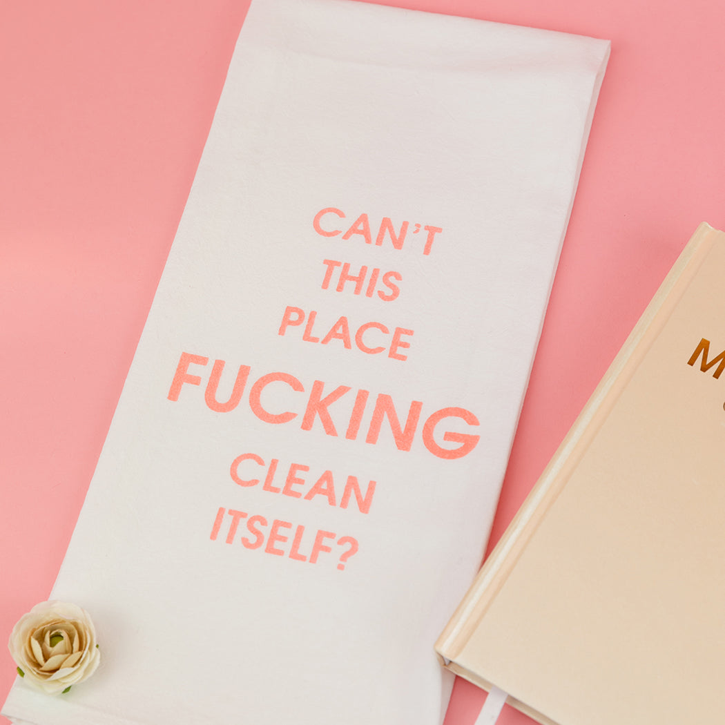 Can't This Place Fucking Clean Itself - Tea Towels