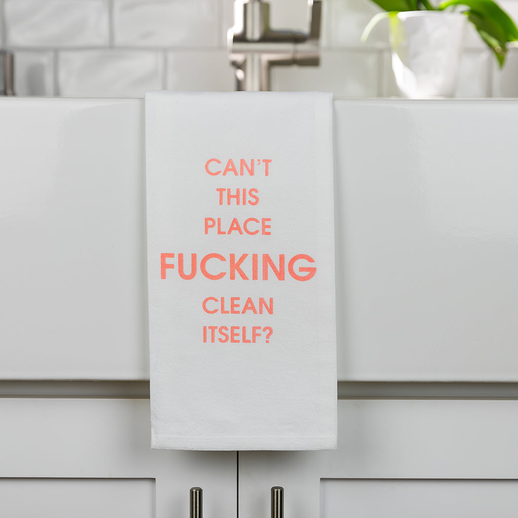 Can't This Place Fucking Clean Itself - Tea Towels