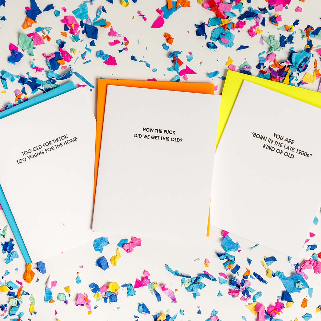 How the Fuck Did We Get This Old? - Letterpress Card