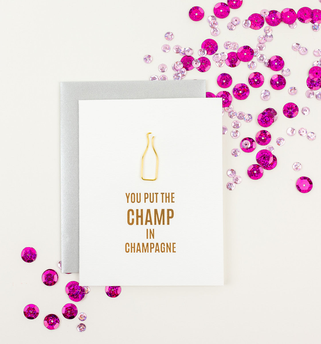You Put The Champ in Champagne - Paper Clip Letterpress Card