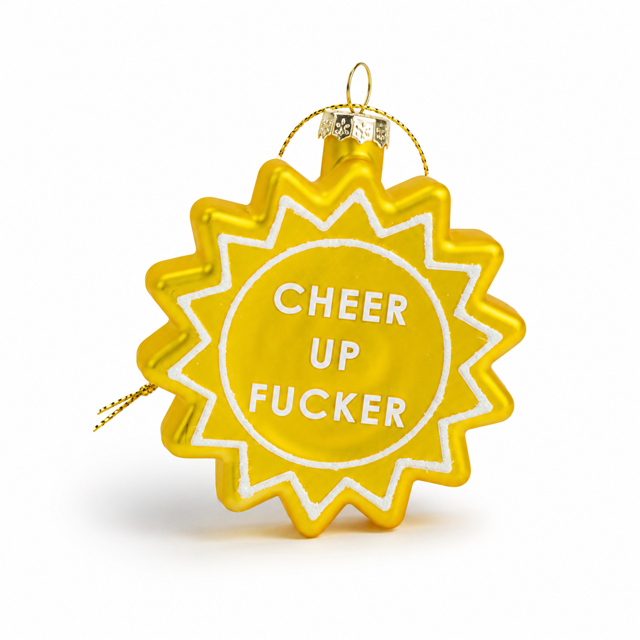 Cheer Up Fucker - Sun - Glass Blown Holiday Ornament