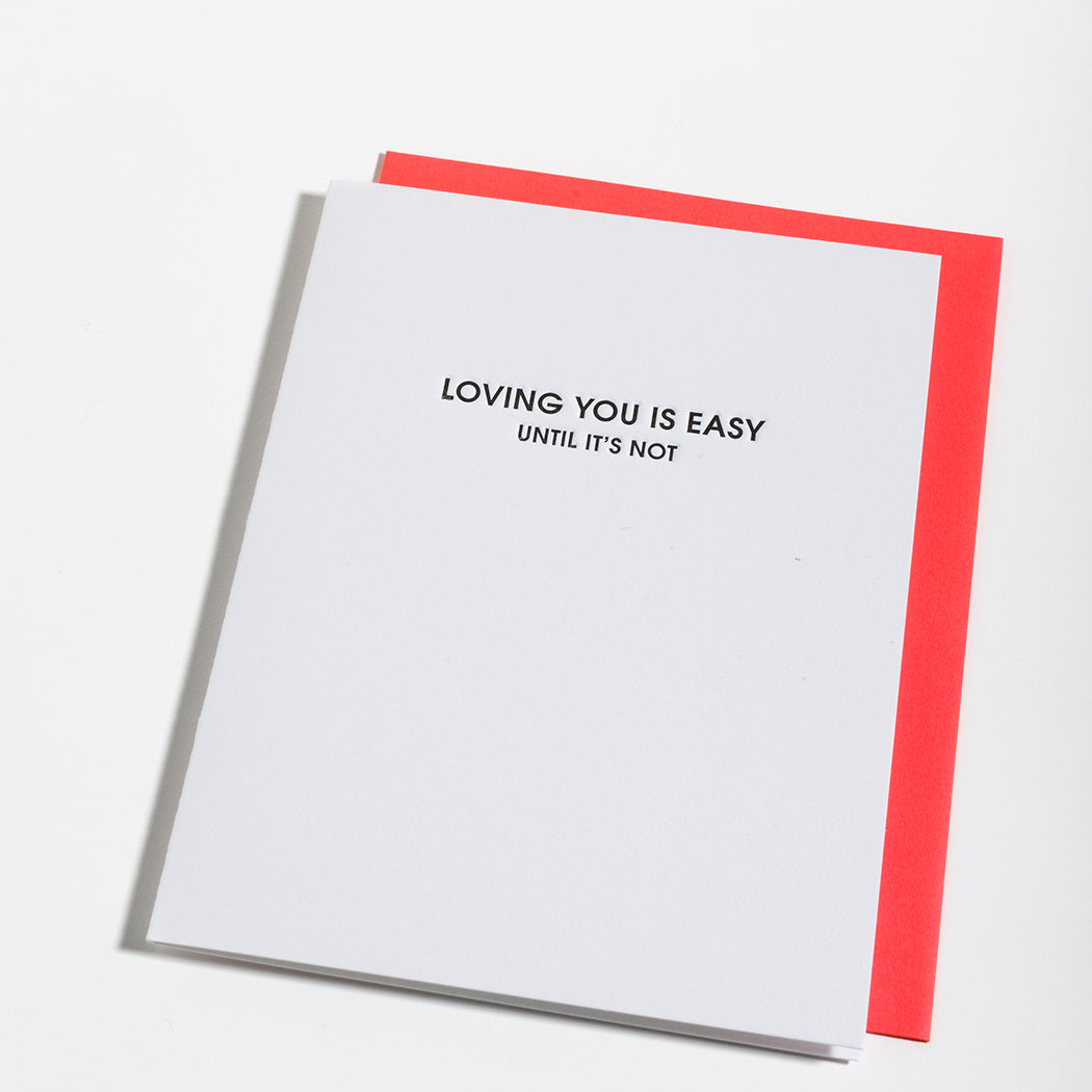 Loving You Is Easy. Until It's Not. - Letterpress Card