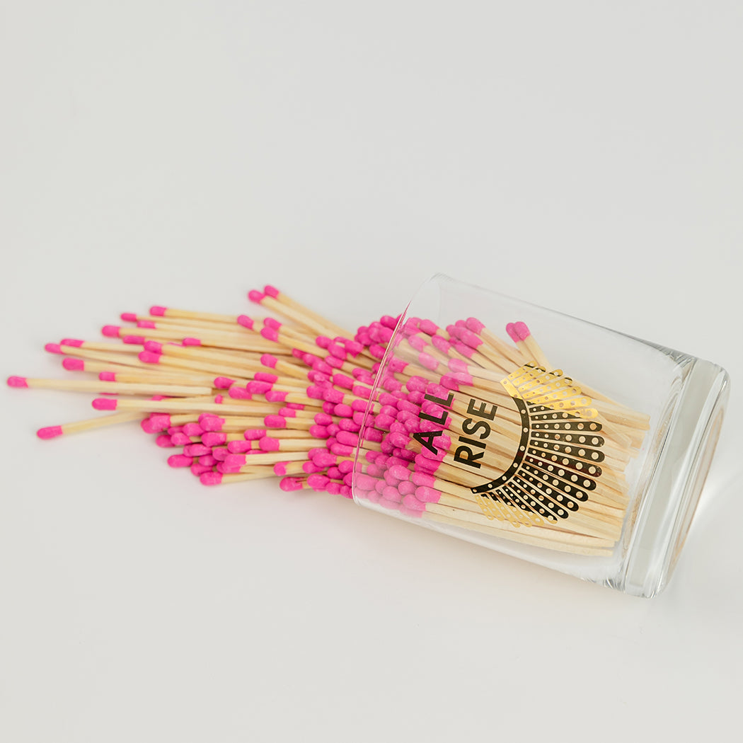 Limited Edition: All Rise Matches **for burning down the Patriarchy