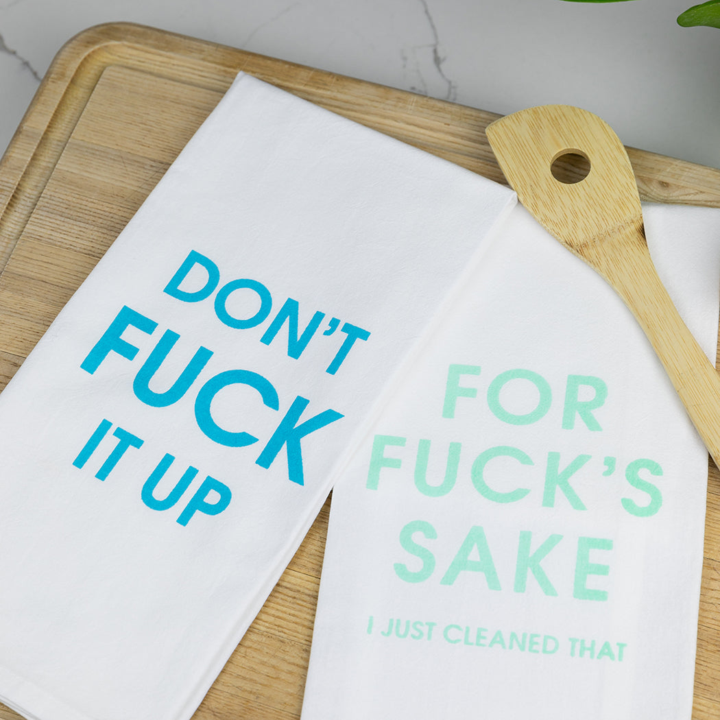 Don't Fuck It Up - Tea Towels
