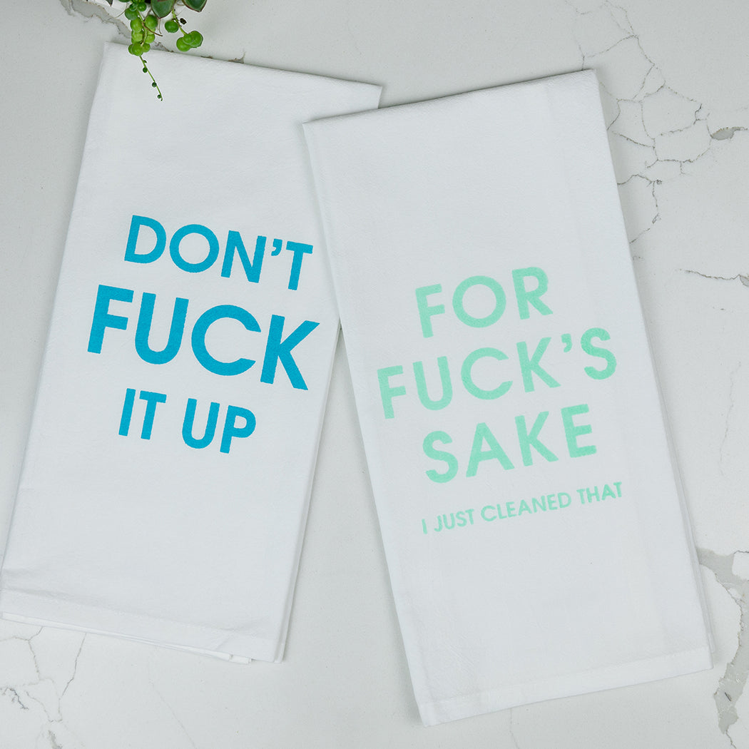 Don't Fuck It Up - Tea Towels