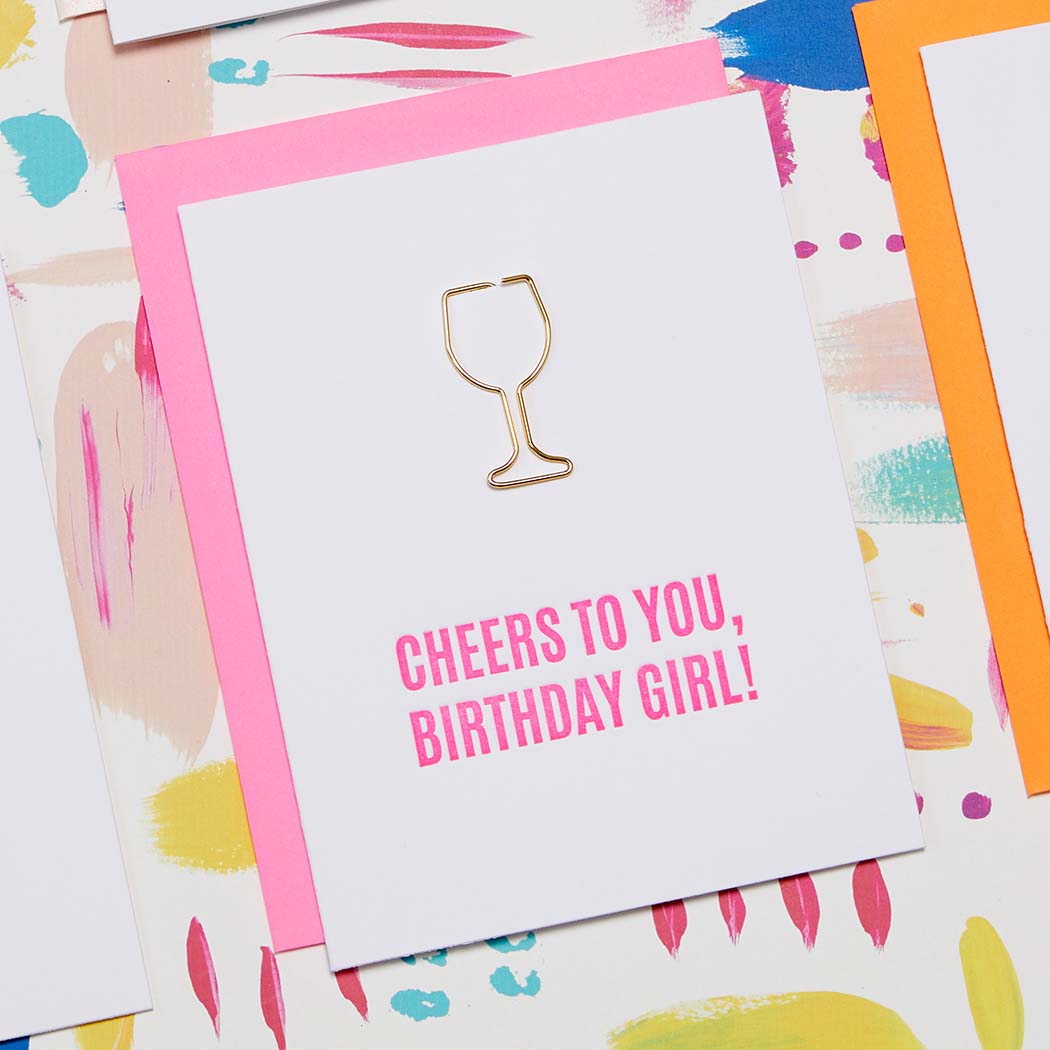 Cheers to You Birthday Girl - Paper Clip Letterpress Card