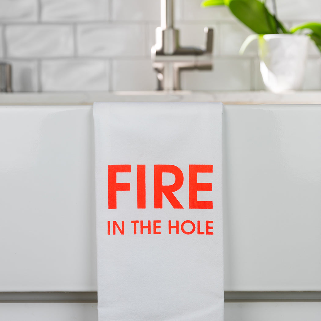 Fire In The Hole - Tea Towels