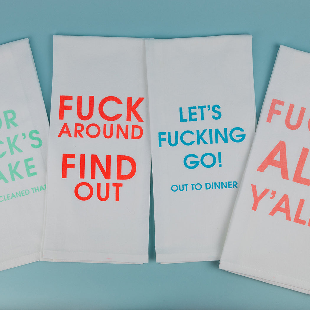 Fuck Around Find Out - Tea Towels